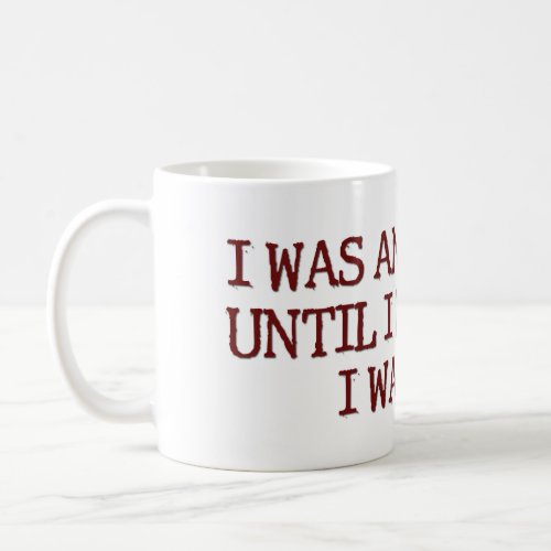I Was An Atheist Humor Saying Coffee Mug