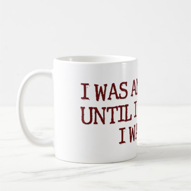 I Was An Atheist Humor Saying Coffee Mug (Left)
