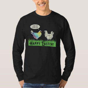 I Was An Easter Egg Chicken Men Women Kids Easter  T-Shirt