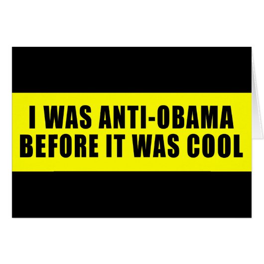 I Was Anti Obama Before It Was Cool (Front Horizontal)