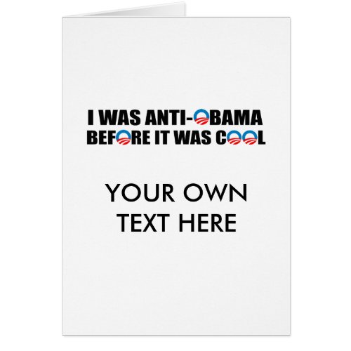 I WAS ANTI_OBAMA BEFORE IT WAS COOL