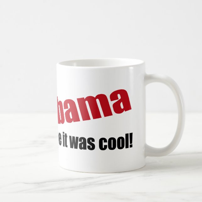 I Was Anti-Obama Before It Was Cool Coffee Mug (Right)