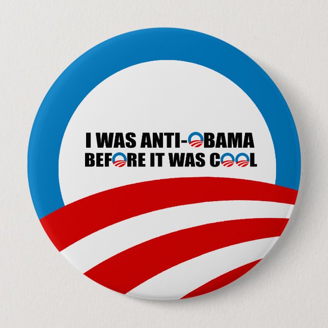 I WAS ANTI-OBAMA BEFORE IT WAS COOL PINBACK BUTTON (Front)