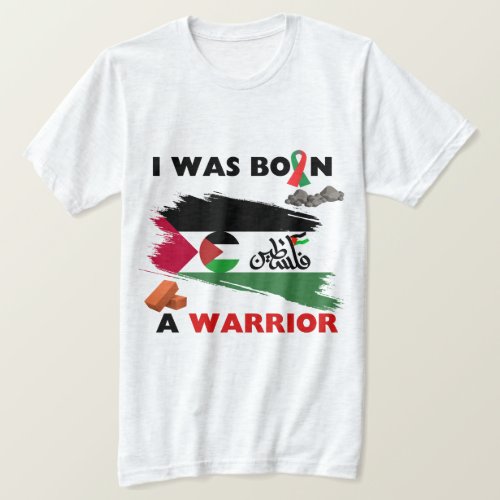 I Was Born A Warrior Free Palestine War Flag T_Shirt