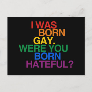 I WAS BORN GAY, WERE YOU BO POSTCARD