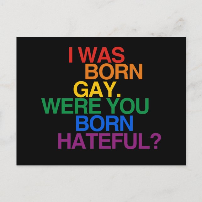 I WAS BORN GAY, WERE YOU BO POSTCARD (Front)