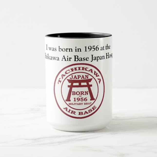 I was born in 1956 at Tachikawa AB Hospital Japan Mug (Center)