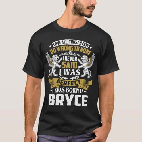 I Was Born In BRYCE Family Name T_Shirt