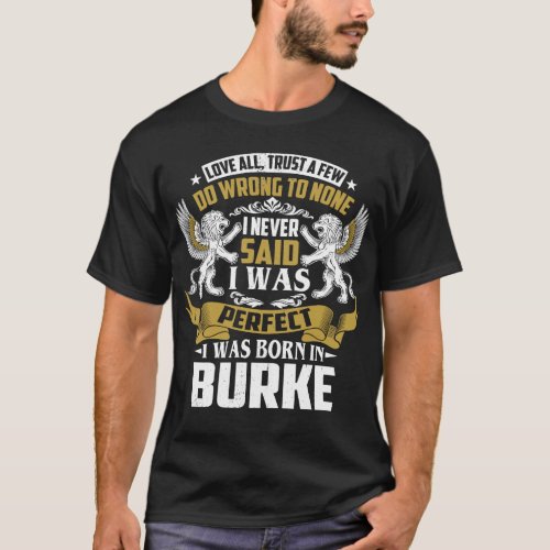 I Was Born In BURKE Family Name T_Shirt