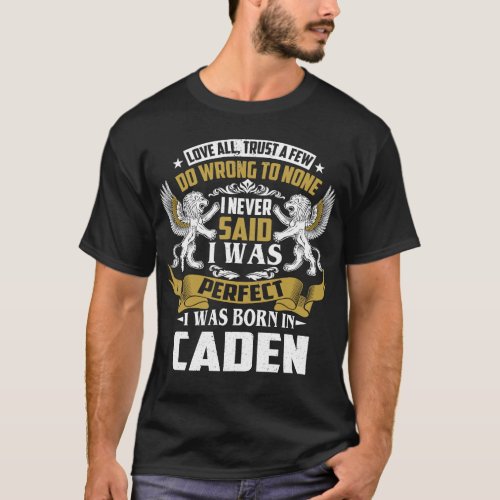 I Was Born In CADEN Family Name T_Shirt