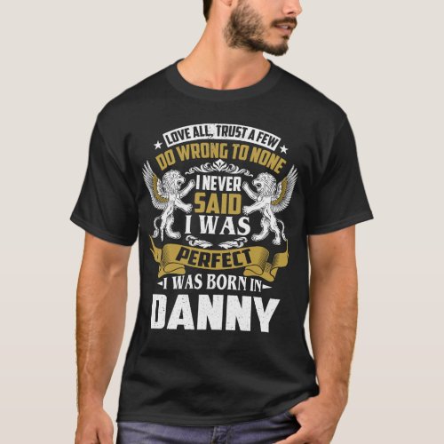 I Was Born In DANNY Family Name T_Shirt