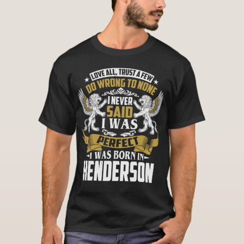 I Was Born In HENDERSON Family Name T_Shirt