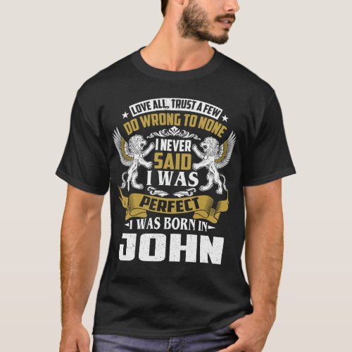 I Was Born In JOHN Family Name T_Shirt