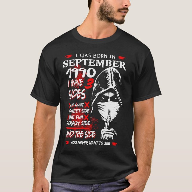 I Was Born In September 1990 I Have 3 Sides T-Shirt (Front)