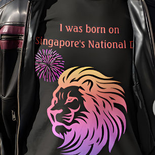 I was born on Singapore's National Day T-Shirt