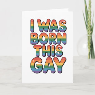 I Was Born This Gay" Funny LGBTQ Pride Month Card
