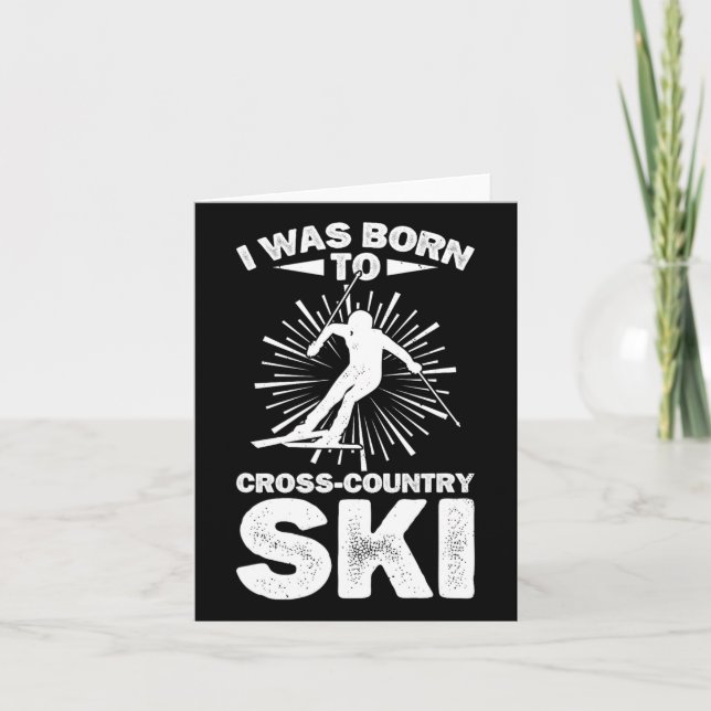 I Was Born To Cross Country Ski Winter Sports Biat Card (Front)