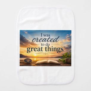 I Was Created to Do Great Things Baby Burp Cloth