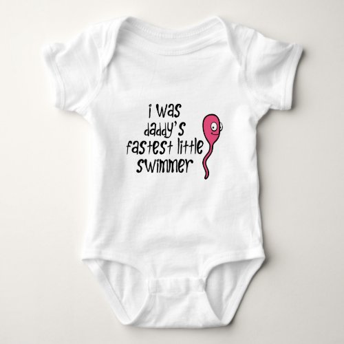 I was daddys fastest little swimmer baby bodysuit