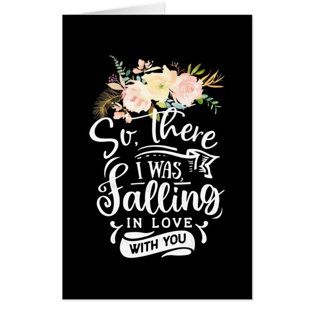 I Was Falling In Love With You Card (Front)