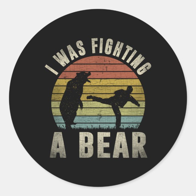 I Was Fighting A Bear After Surgery Recovery Leg B Classic Round Sticker (Front)