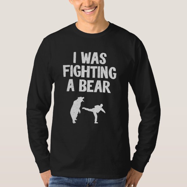 I Was Fighting A Bear After Surgery Recovery Leg B T-Shirt (Front)