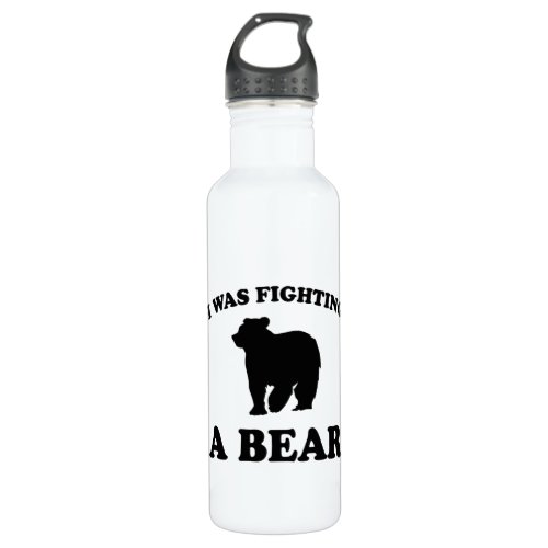 I Was Fighting A Bear Funny Saying Injury Recovery Stainless Steel Water Bottle