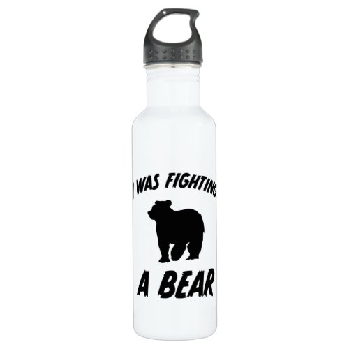 I Was Fighting A Bear Funny Saying Injury Recovery Stainless Steel Water Bottle