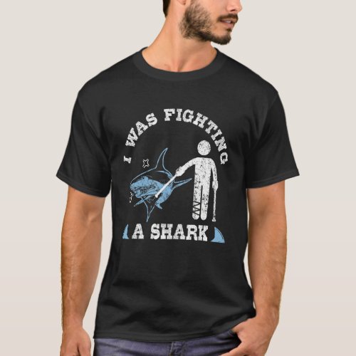I Was Fighting A Shark  Broken Leg Foot Injury Cru T_Shirt