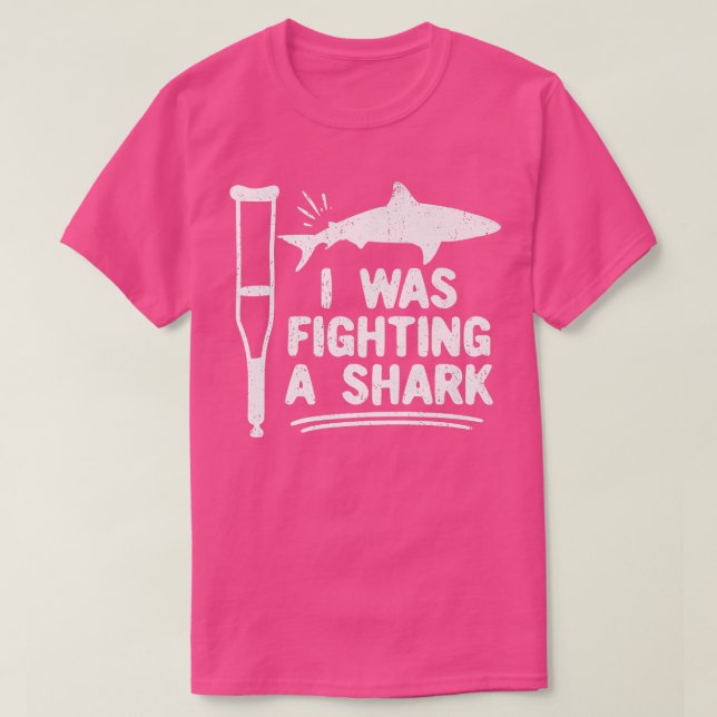 I Was Fighting A SharkBroken Bones   T-Shirt (Design Front)