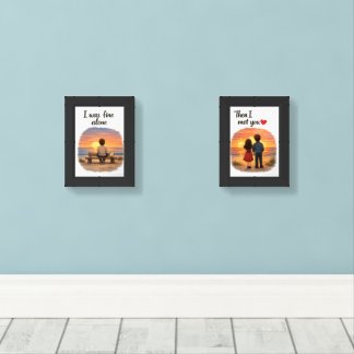 I Was Fine Alone Then I Met You Wall Art, Gift Art Sets