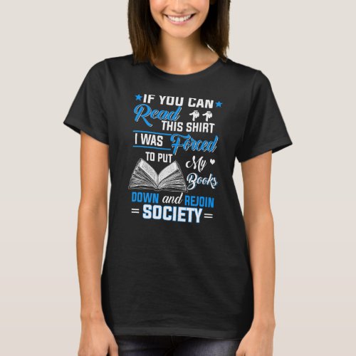I Was Forced To Put My Book Down  Book Lover Readi T_Shirt
