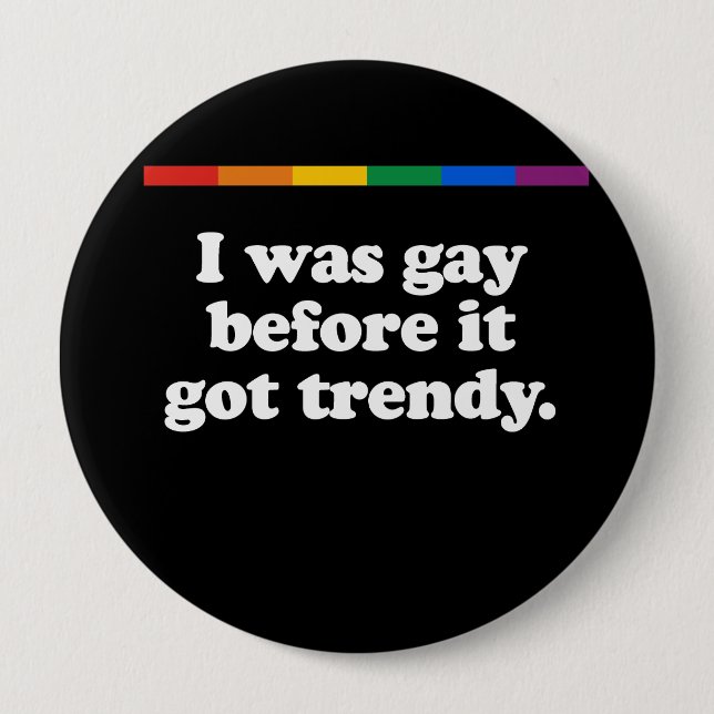 I was gay before white button (Front)
