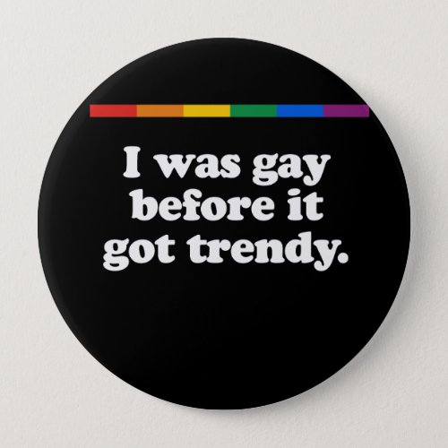 I was gay before white button