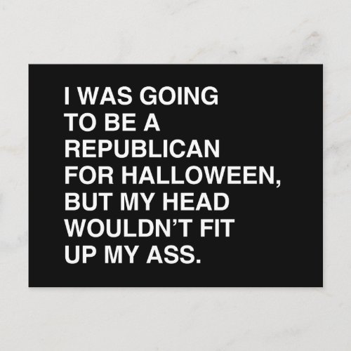 I WAS GOING TO BE A REPUBLICAN FOR HALLOWEEN POSTCARD