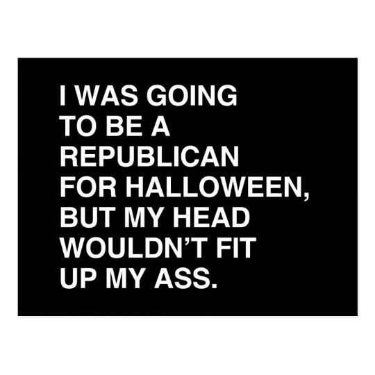 I WAS GOING TO BE A REPUBLICAN FOR HALLOWEEN POSTCARD