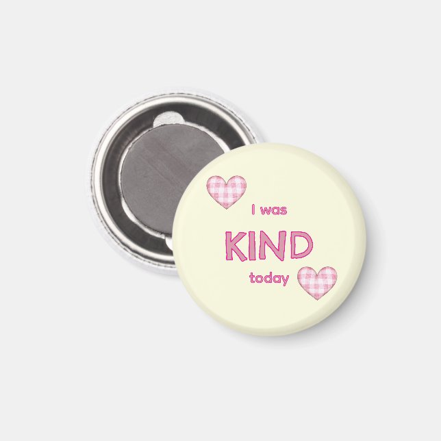 I was KIND today Magnet (Front/Back)