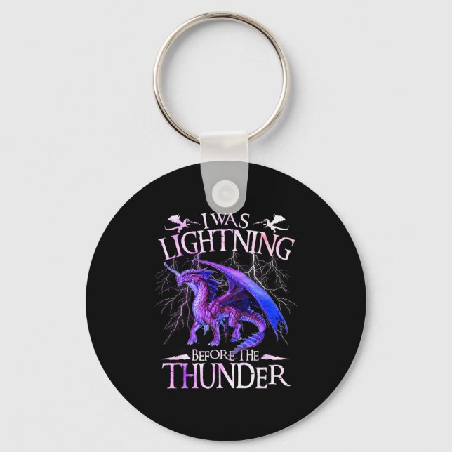 I Was Lightning Before The Thunder Dragons Lover M Keychain (Front)