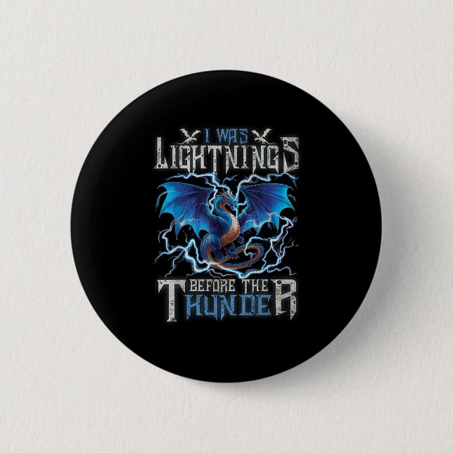 I Was Lightning Before The Thunder Fantasy Dragon  Button (Front)