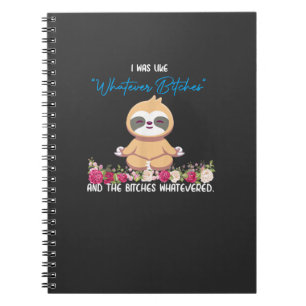 I Was Like Whatever Tee Sloth Yoga Meditating Slot Notebook