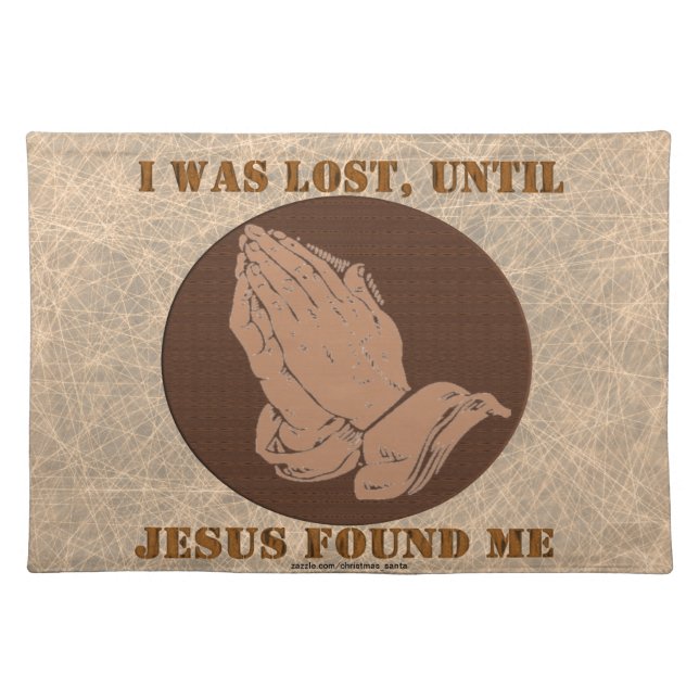 I WAS LOST,UNTIL, JESUS FOUND ME PLACEMAT (Front)