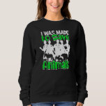 I Was Made To Save Animals  Vet Fun Veterinarian 1 Sweatshirt
