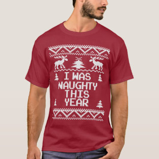 I Was Naughty This Year Ugly Christmas Sweater