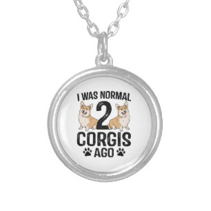 I Was Normal 2 Corgis Ago Dog Silver Plated Necklace