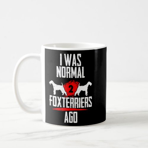 I was normal 2 Foxterriers voher 2 Bullmastiffs do Coffee Mug