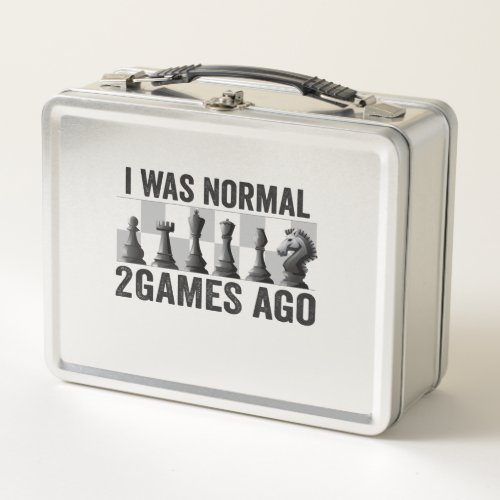 I Was Normal 2 Games ago Funny Chess PLayer Lovers Metal Lunch Box