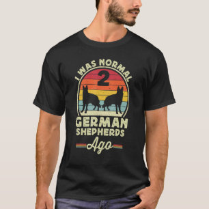 I Was Normal 2 German Shepherd Ago Men Retro GSP T-Shirt