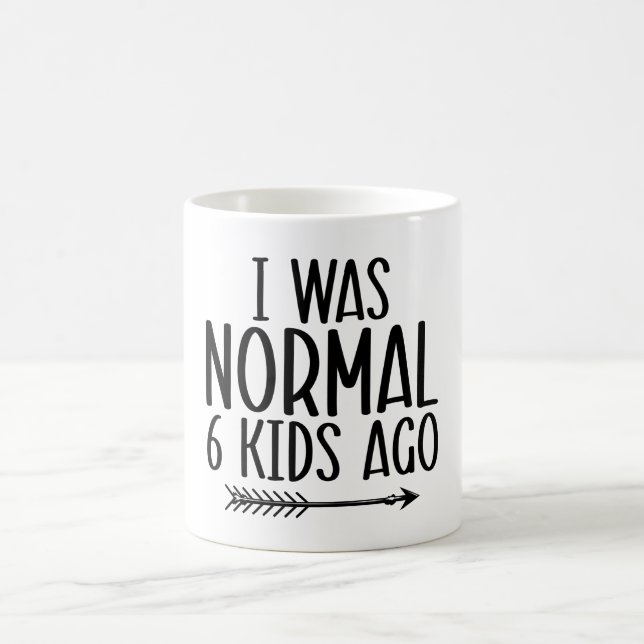 I Was Normal 6 Kids Ago Funny Mom Coffee Mug (Center)