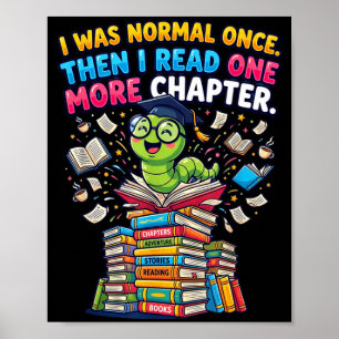 I was normal i read one more chapter bookworm poster