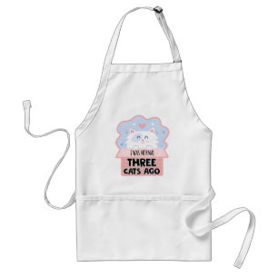 I Was Normal Three Cats Ago Adult Apron